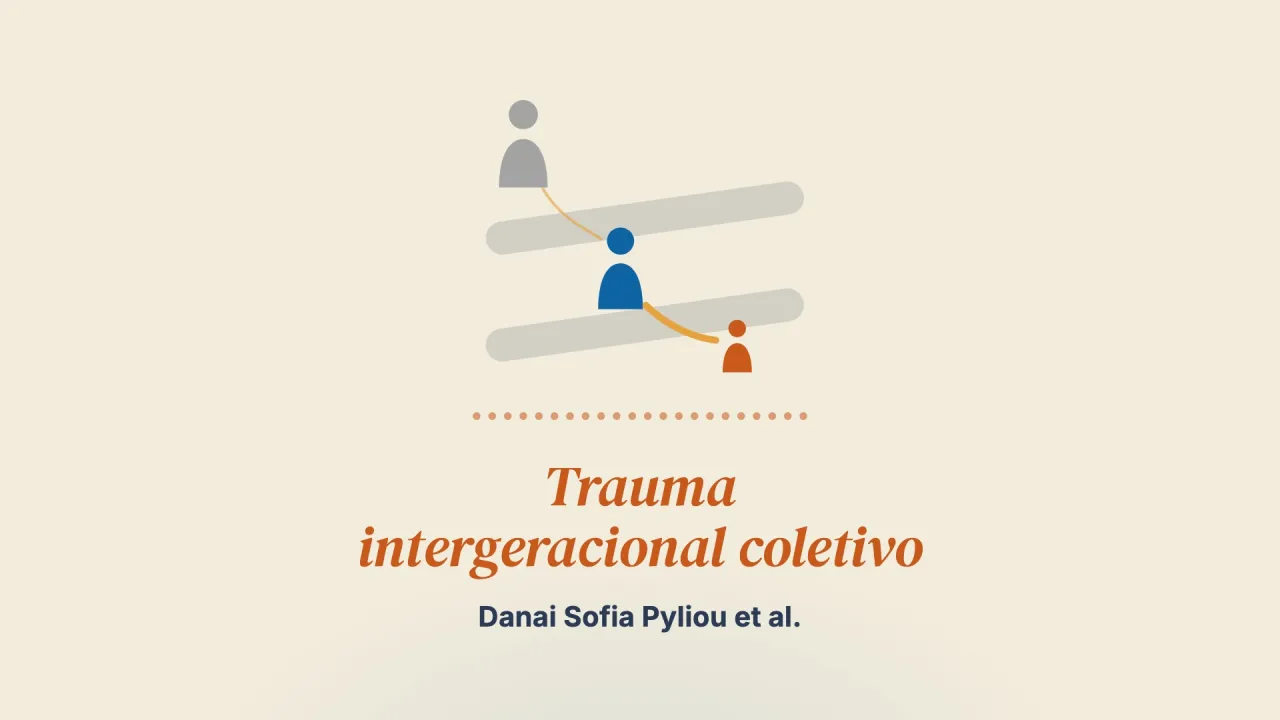 O trauma intergeracional coletivo em crianças e famílias: mecanismos de transmissão, efeitos e intervenções terapêuticas de profissionais de saúde e do serviço social para promover a saúde e fortalecer a resiliência psicológica
