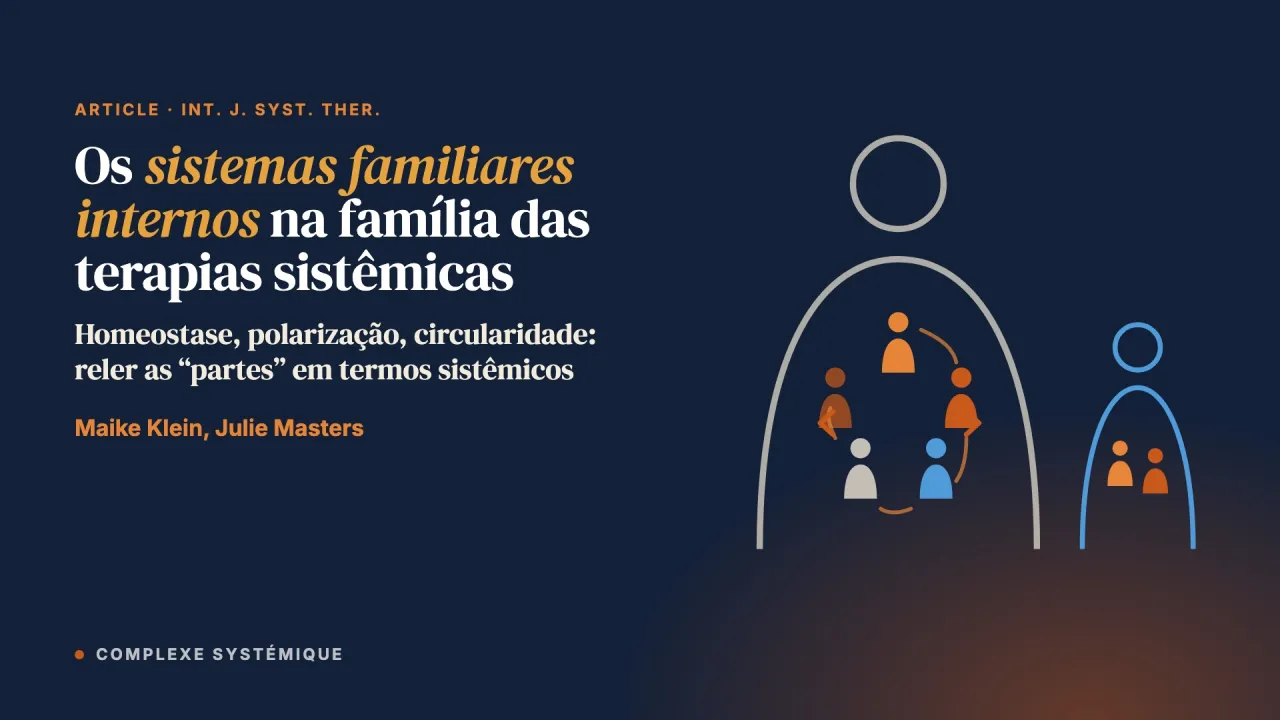 A terapia dos sistemas familiares internos (IFS) na “família das terapias sistêmicas”: uma exploração crítica da prática sistêmica no domínio intrapessoal
