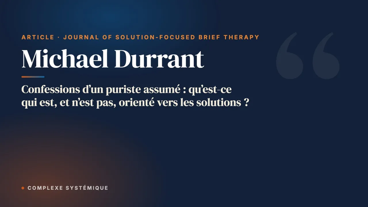 Confessions d’un puriste assumé : qu’est-ce qui est, et n’est pas, orienté vers les solutions ?