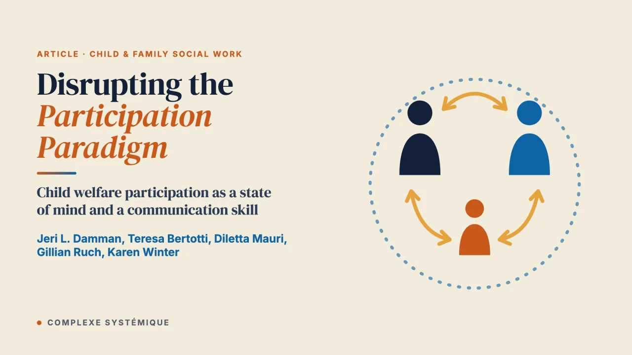 Disrupting the Child Welfare Participation Paradigm: A Contextual, Relational, Embedded and Pragmatic Approach