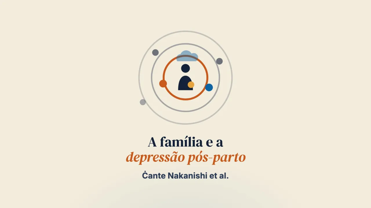 Examinar o papel dos membros da família nas intervenções perinatais voltadas para a depressão pós-parto: uma década em revisão