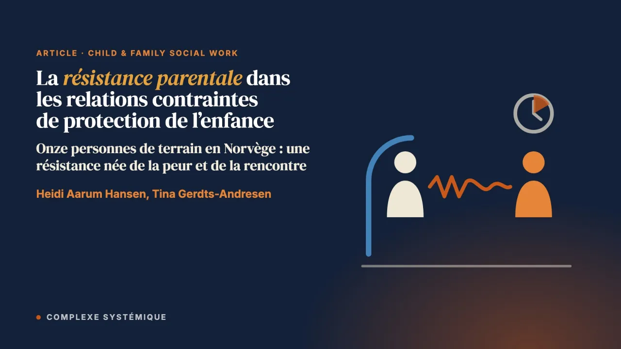 La résistance parentale dans les relations contraintes de protection de l’enfance : le regard des équipes de terrain