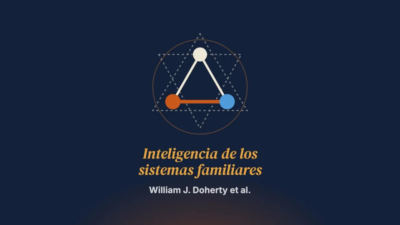 Inteligencia de los sistemas familiares en la terapia de pareja y de familia, y más allá