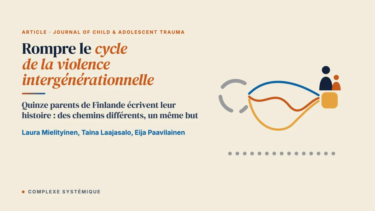 Récits sur la rupture du cycle de la violence intergénérationnelle dans les familles : des chemins différents, un même but