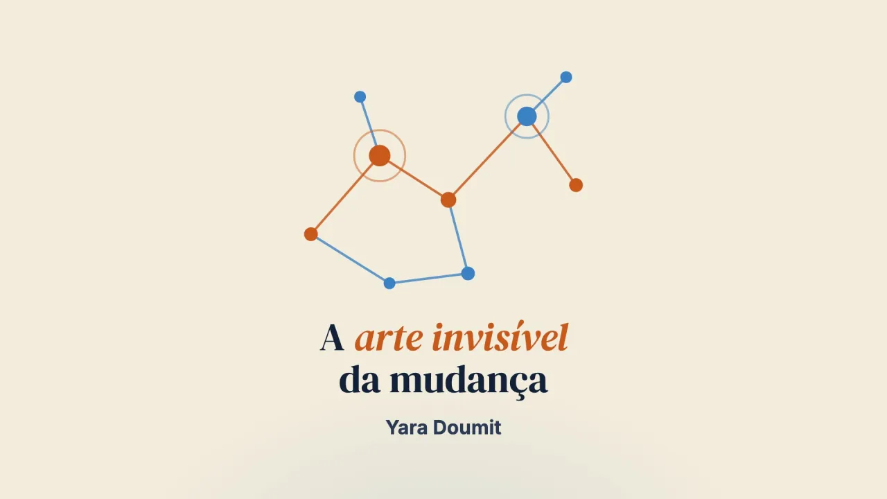 Estratégia: a arte invisível da mudança sistêmica
