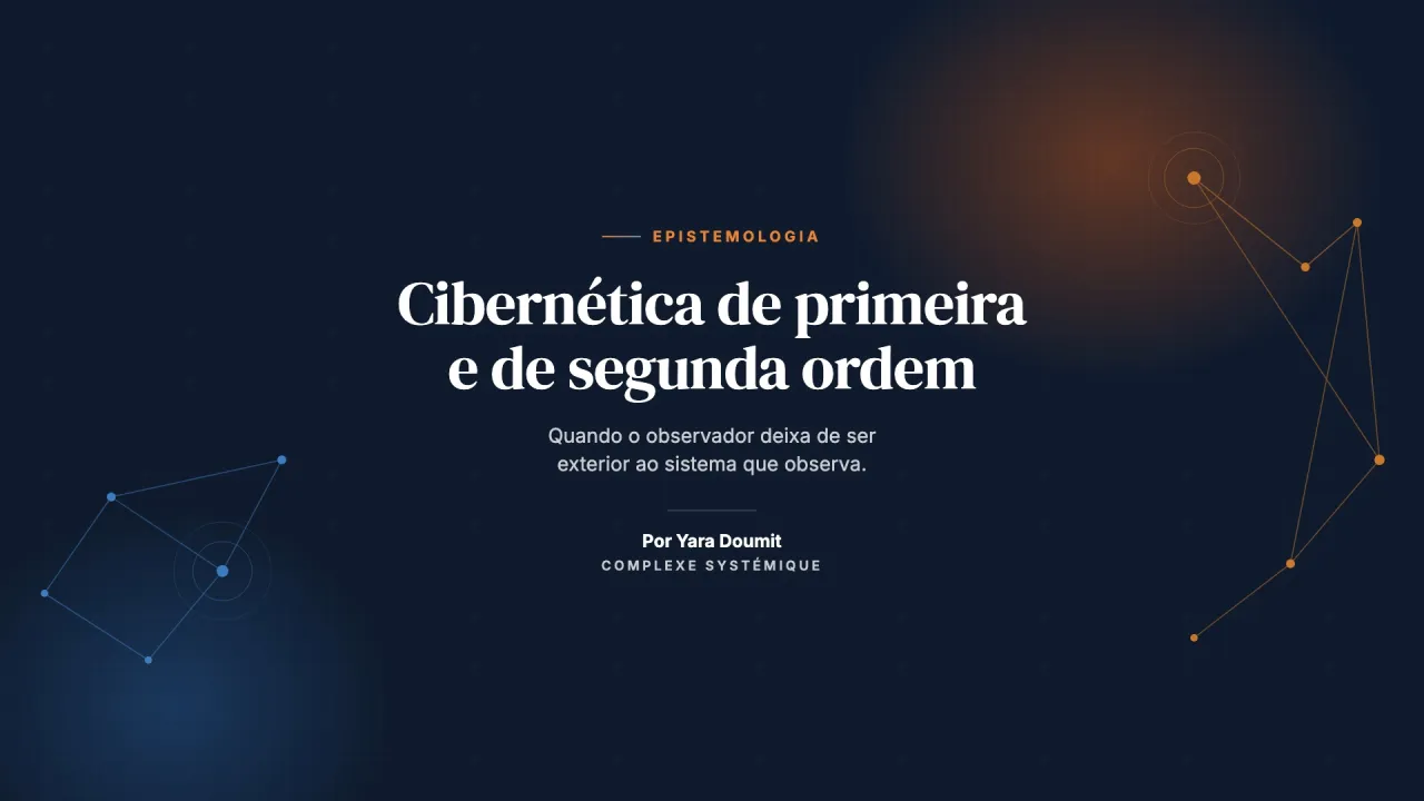 Cibernética de primeira e de segunda ordem: do marionetista ao dançarino