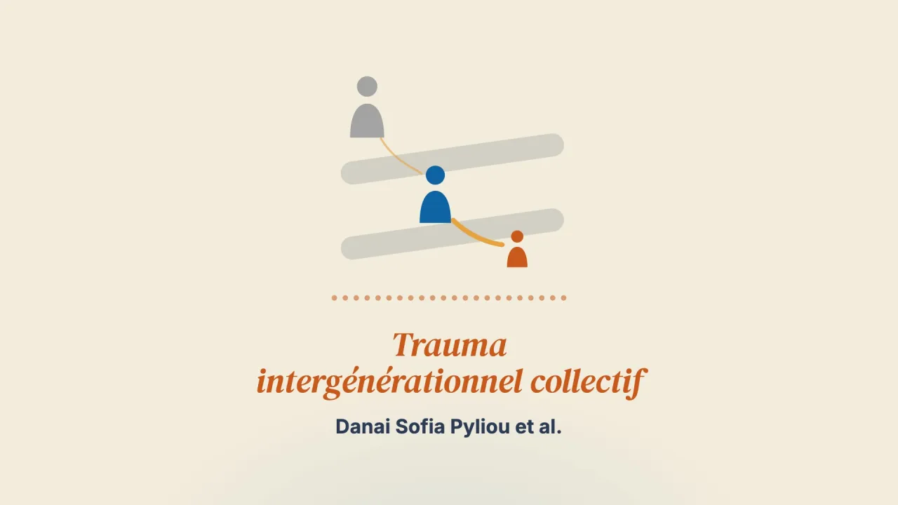 Le trauma intergénérationnel collectif chez les enfants et les familles : mécanismes de transmission, effets et interventions thérapeutiques des professions de santé et du travail social pour promouvoir la santé et renforcer la résilience psychologique