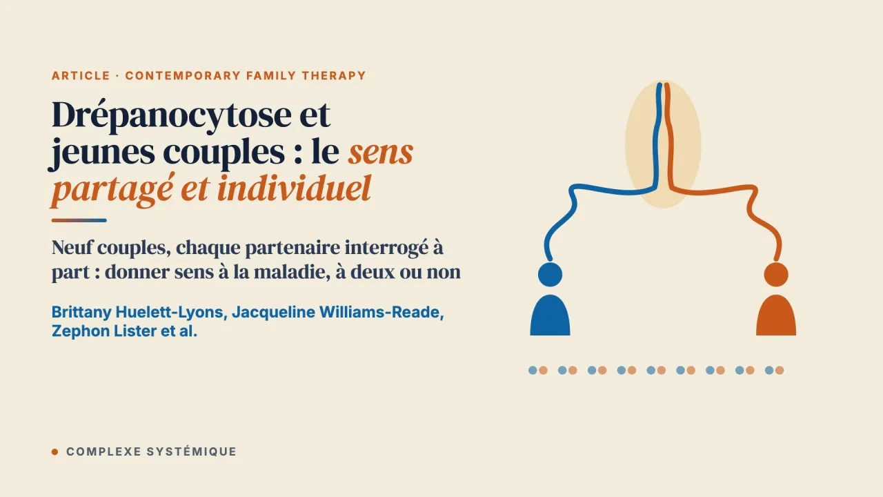 Drépanocytose et jeunes couples : comprendre l’influence du sens partagé et individuel sur l’expérience de la maladie dans le couple