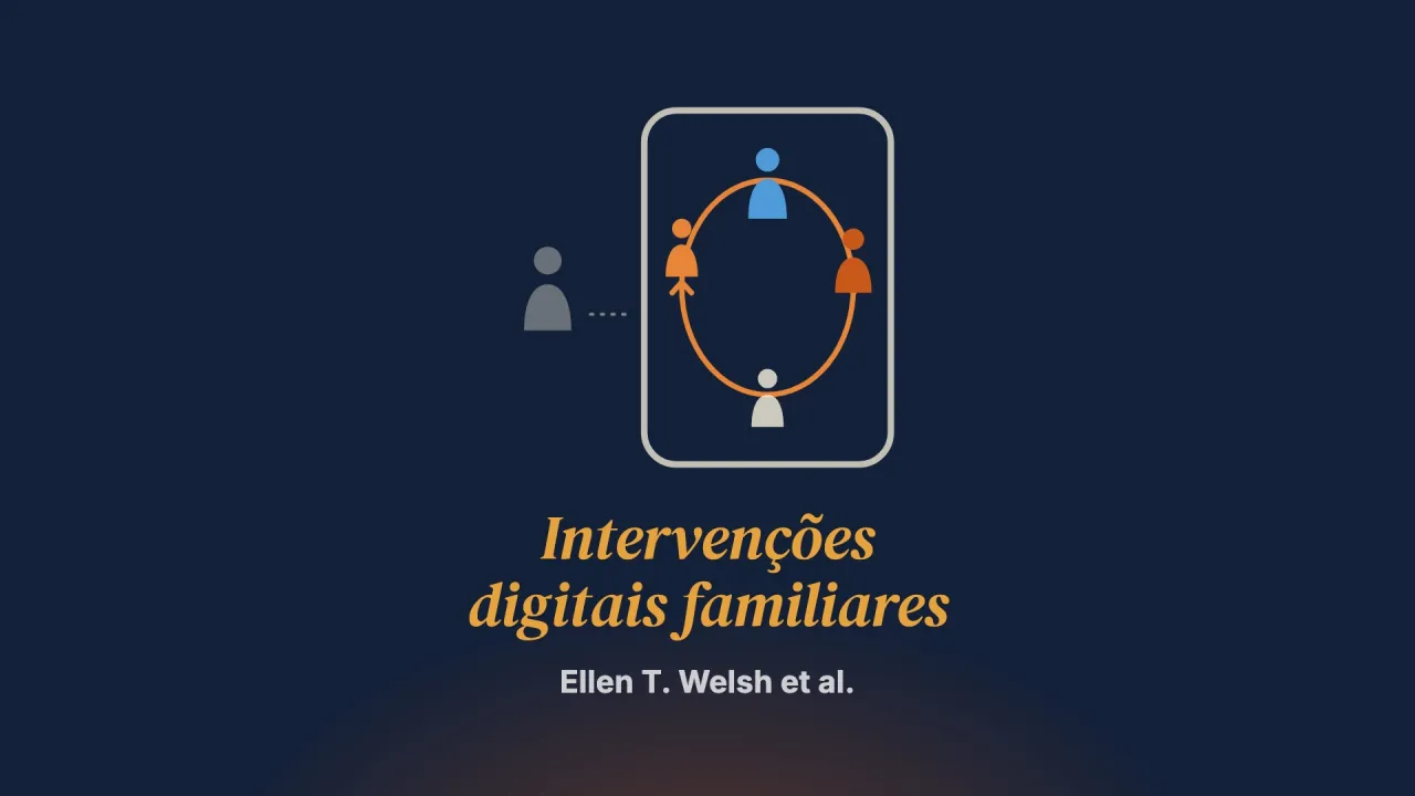 Intervenções digitais familiares em saúde mental: alinhar a concepção aos princípios da prática sistêmica
