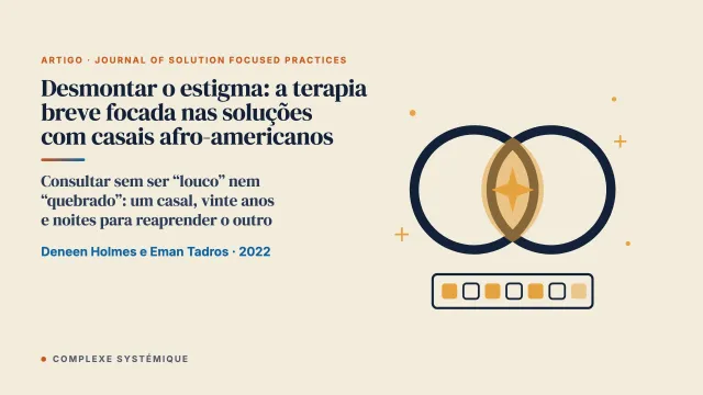 Desmontar o estigma: a terapia breve focada nas soluções com casais afro-americanos, um estudo de caso