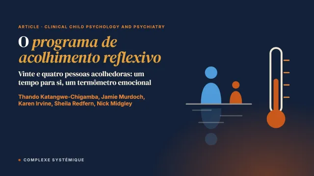 Uma avaliação qualitativa do programa de acolhimento reflexivo: experiências, aplicação prática e impacto percebido no acolhimento familiar e na família extensa