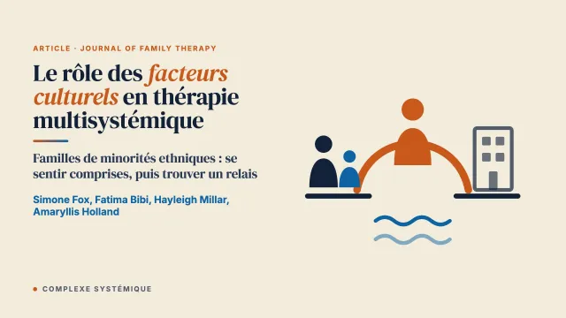Le rôle des facteurs culturels dans l’engagement et le changement en thérapie multisystémique (MST)