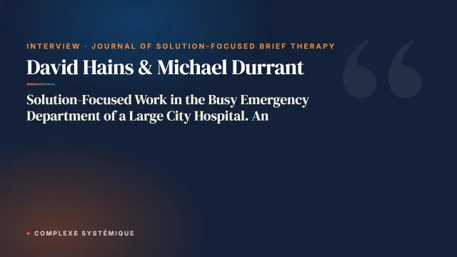 Solution-Focused Work in the Busy Emergency Department of a Large City Hospital. An Interview with David Hains