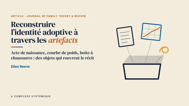 Devenir une personne adoptée : reconstruire l’identité adoptive à travers les artefacts