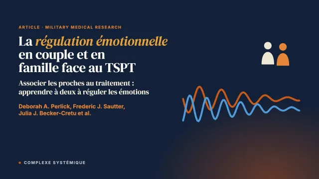 Intégrer les compétences de régulation émotionnelle aux traitements de couple et de famille du trouble de stress post-traumatique