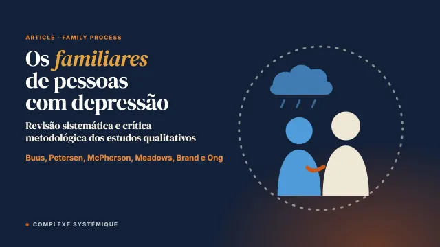 Os familiares de pessoas com depressão: revisão sistemática e crítica metodológica dos estudos qualitativos