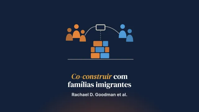 Padres Ayudando a Padres: co-construir uma intervenção de saúde mental centrada na família, de, por e para pais imigrantes da América Central