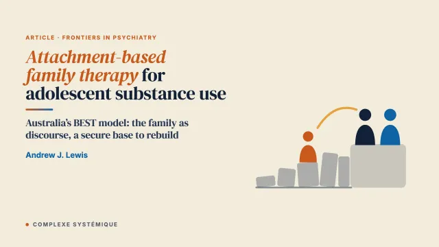 Attachment-Based Family Therapy for Adolescent Substance Use: A Move to the Level of Systems