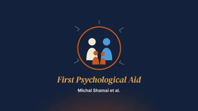 First Psychological Aid for Families During War: Integrating the Narrative Approach With Emotionally Focused Therapy (EFT)