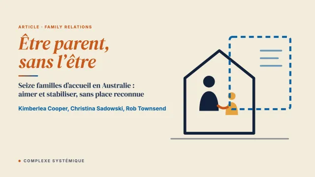 Être parent, sans l’être : une théorie ancrée de l’accueil en milieu familial