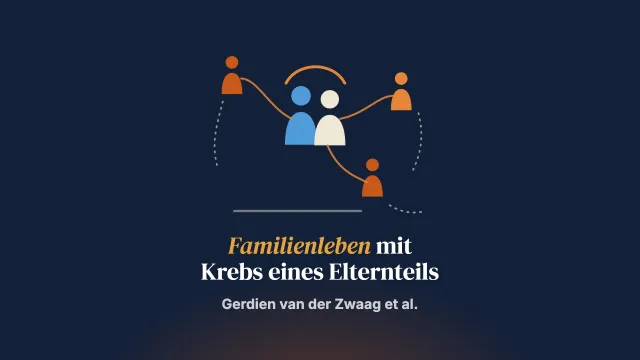 Das Familienleben gestalten, wenn ein Elternteil an Krebs erkrankt: eine qualitative Studie