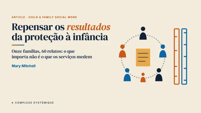 Repensar os resultados da proteção à infância: o que ensina a conferência de grupo familiar