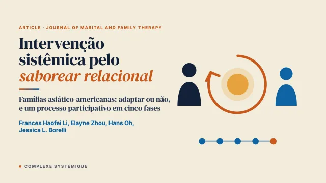 Intervenção sistêmica por meio do saborear relacional: considerações culturais para o trabalho com famílias asiático-americanas