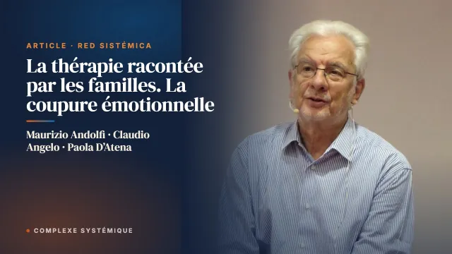 La thérapie racontée par les familles. La coupure émotionnelle