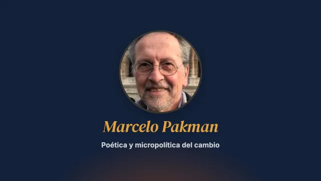 Poética y micropolítica del cambio: diseñando conversaciones terapéuticas. Entrevista a Marcelo Pakman