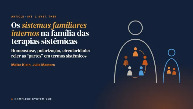 A terapia dos sistemas familiares internos (IFS) na “família das terapias sistêmicas”: uma exploração crítica da prática sistêmica no domínio intrapessoal