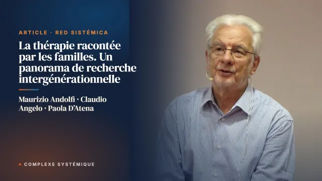 La thérapie racontée par les familles. Un panorama de recherche intergénérationnelle