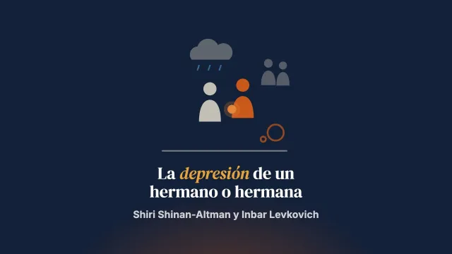 La experiencia de crecer con un hermano o hermana con depresión desde la perspectiva de personas en la adultez emergente