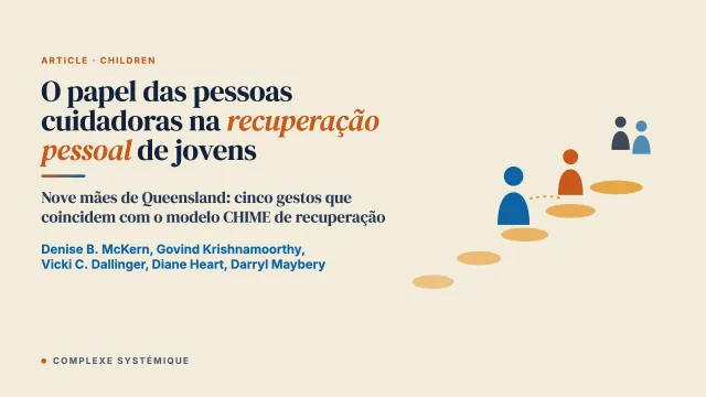 O papel das pessoas cuidadoras no apoio à recuperação pessoal de jovens com questões de saúde mental