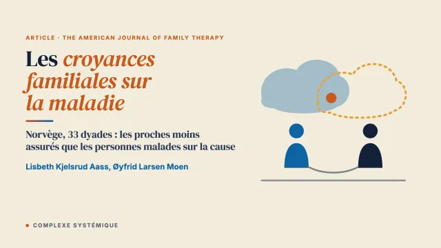 Les croyances familiales sur la maladie : regards de familles vivant avec la maladie mentale
