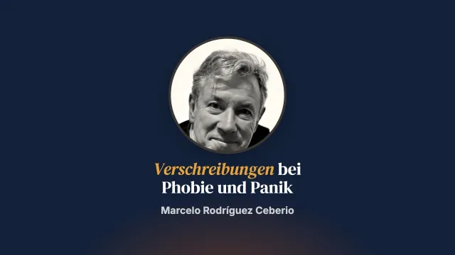 Die Welt der Ängste (Teil 2). Der Einsatz von Verschreibungen bei Phobien und Panikstörungen