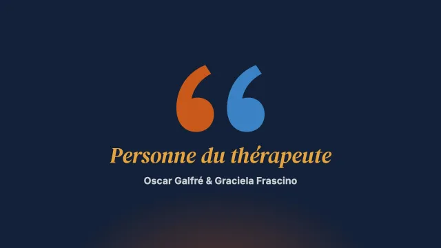Le travail sur la personne du thérapeute