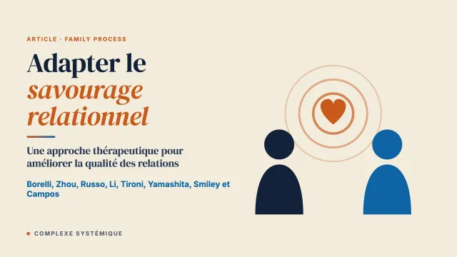 Adapter culturellement le savourage relationnel : une approche thérapeutique pour améliorer la qualité des relations