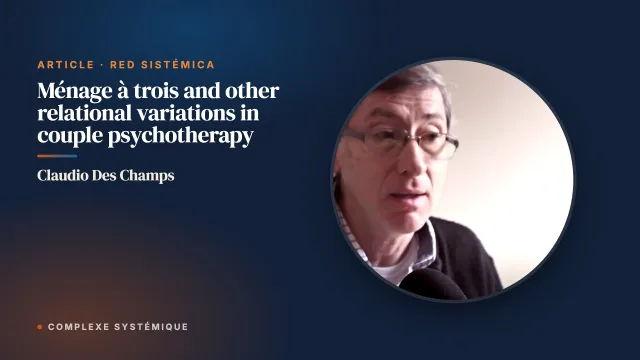 Ménage à trois and other relational variations in couple psychotherapy