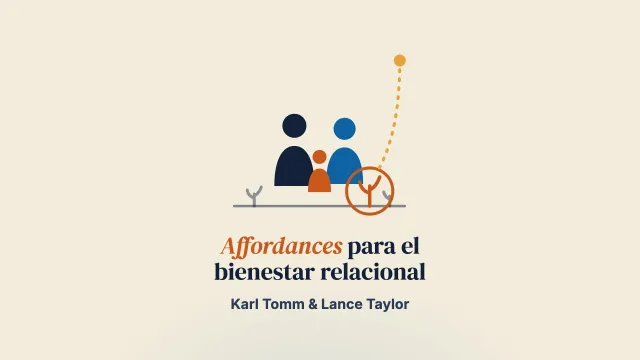 Affordances y oportunidades para el bienestar relacional