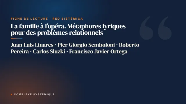 La famille à l’opéra. Métaphores lyriques pour des problèmes relationnels