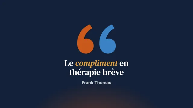 Le compliment en thérapie brève orientée vers les solutions