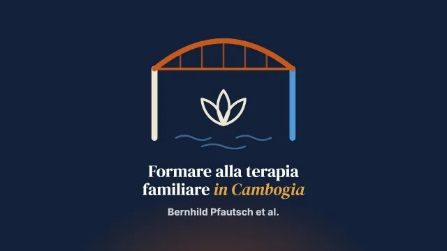 Esplorare gli aspetti locali per una formazione in terapia familiare adattata al contesto culturale della Cambogia