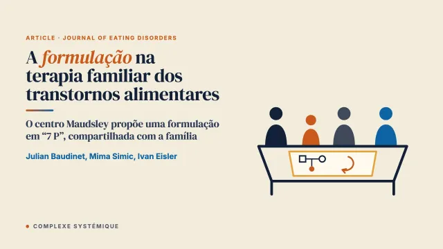 A formulação na terapia familiar dos transtornos alimentares: por quê, quando e como?