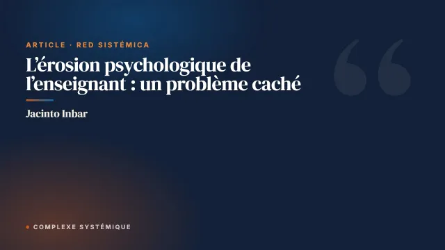 L’érosion psychologique de l’enseignant : un problème caché