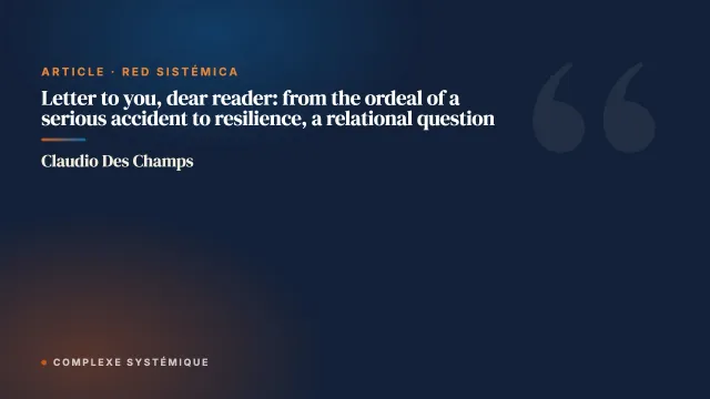 Letter to you, dear reader: from the ordeal of a serious accident to resilience, a relational question