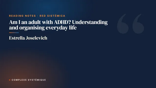 Am I an adult with ADHD? Understanding and organising everyday life