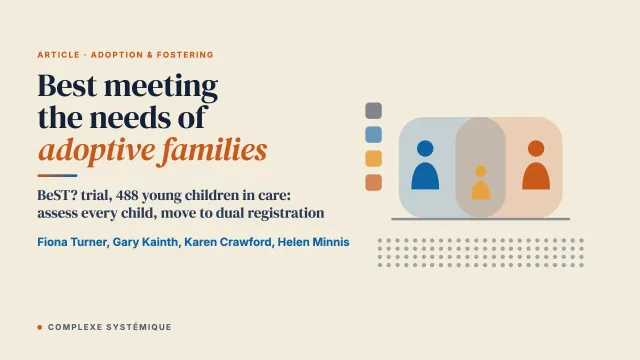 How can we BeST? meet the needs of adoptive families? Relevant findings from a major Randomised Controlled Trial of infants in foster care in the UK