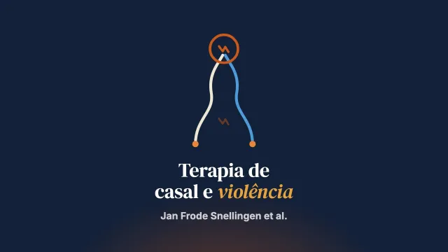 O longo e duplo percurso rumo à terapia de casal focada na violência: um estudo qualitativo multiperspectiva com casais e terapeutas