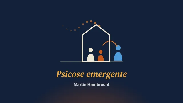 A psicose emergente e a família