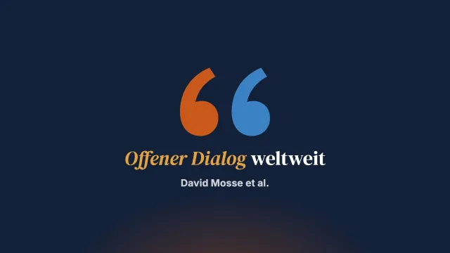 Einführung: Offener Dialog weltweit – Implementierung, Ergebnisse, Erfahrungen und Perspektiven
